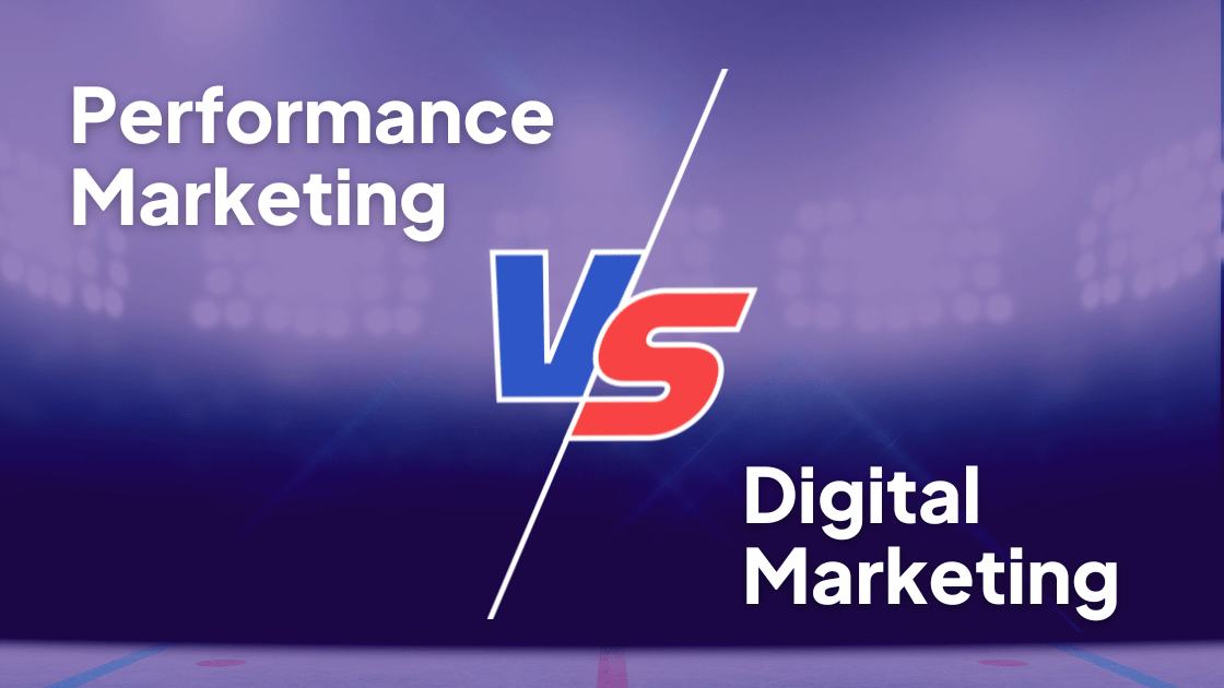 Performance Marketing vs. Digital Marketing: What's the Difference? 9