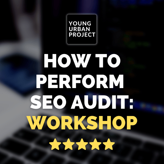 Learn to perform SEO Audit - Workshop 1