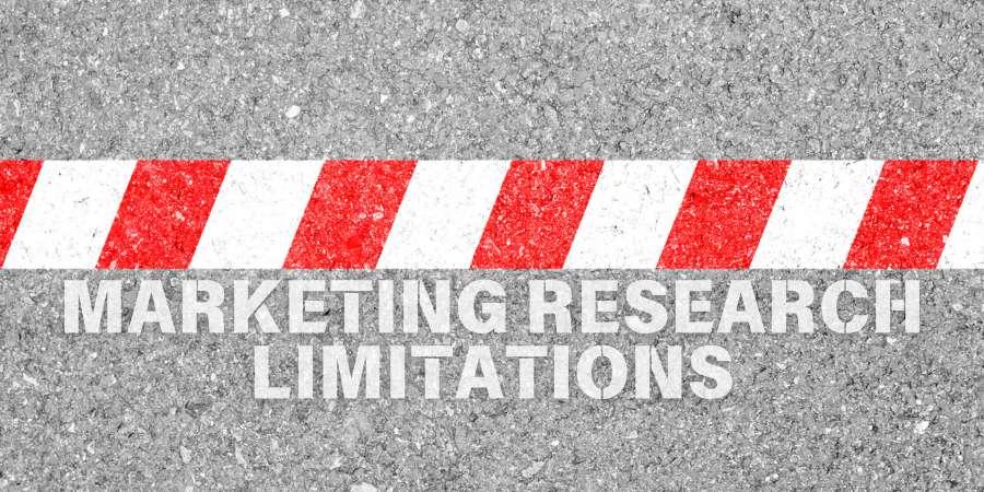 12 Limitations of Marketing Research to remember while conducting it