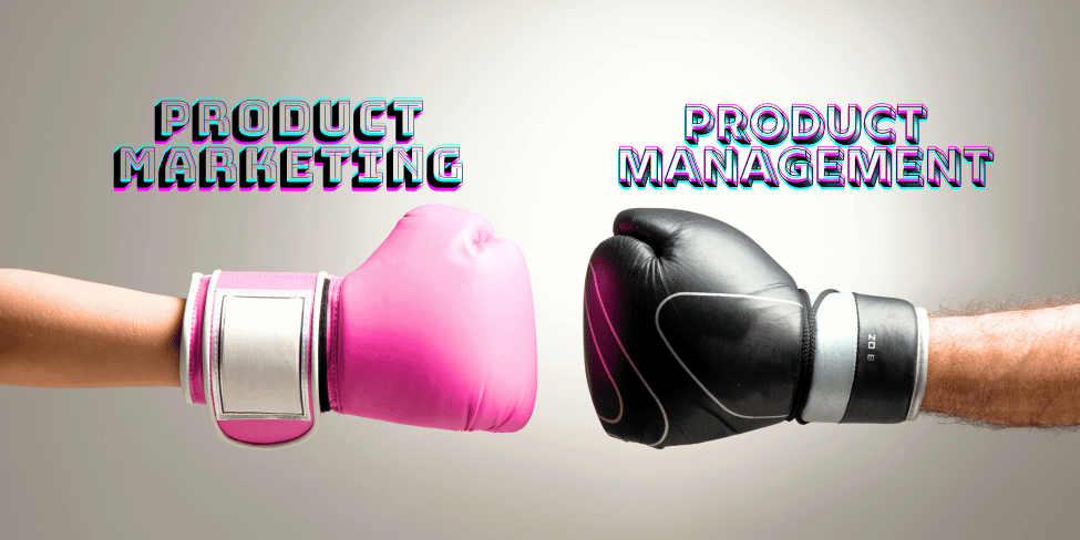 product marketing vs product management - PMM vs PM